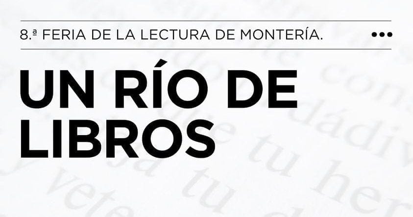 En Montería llegó la hora de ‘sumergirse’ en Un Río de Libros 2023
